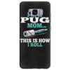 i'm a pug mom Samsung Galaxy S8 Plus