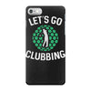 lets go clubbing iPhone 7 Case