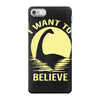 believe in nessie iPhone 7 Case