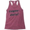 legen dary Racerback Tank
