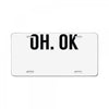 oh ok awesome License Plate
