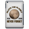 pluto the planet never forget iPad Mini