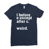 i before e except after c Ladies Fitted T-Shirt