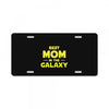 Best Mom in the Galaxy License Plate