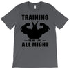 Training to be Like All Might T-Shirt