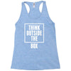 think outside the box Racerback Tank