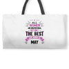All Women Created Equal But The Best Born In May Weekender Totes