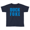 duck fuke Toddler T-shirt