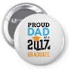 Class of 2017 Proud Dad Graduation Pin-back button