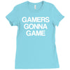 gamers gonna game Ladies Fitted T-Shirt