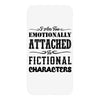 i am too emotionally attached to fictional characters iPhoneX