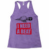 need a beat Racerback Tank