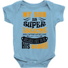 My Son Is Super Awesome His Daddy Baby Bodysuit
