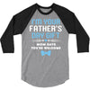 I'm Your Father's Day Gift Mom Says You're Welcome Baby Boy 3/4 Sleeve Shirt
