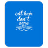cat hair don't care cute crazy cat Mousepad
