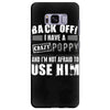 back off i have a crazy poppy and i'm not afraid to user him Samsung Galaxy S8 Plus