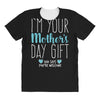 I'm Your Mother's Day Gift Dad Says You're Welcome Boy All Over Women's T-shirt