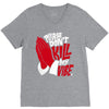 please don&rsquo;t kill my vibe V-Neck Tee