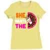 She Wants The D - Dunkin Donuts Ladies Fitted T-Shirt