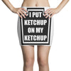 new i put ketchup Mini Skirts