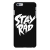 Stay Rad iPhone 6 Plus/6s Plus Case