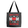 Forget it Girls My Mom Is My Valentine Tote Bags