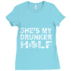 she's my drunker helf Ladies Fitted T-Shirt
