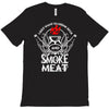 i just want to drink beer and smoke meat T-Shirt