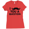 i mustache you a question Ladies Fitted T-Shirt