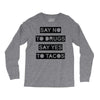drugs and tacos Long Sleeve Shirts