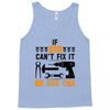 IF SON CAN'T FIX IT THAN NO ONE CAN FIX IT Tank Top