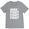here fishy fishy fishy V-Neck Tee