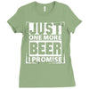 Just One More Beer I Promise Ladies Fitted T-Shirt