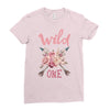 wild one Ladies Fitted T-Shirt