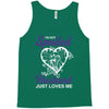 i'm not spoiled my husband just loves me Tank Top