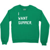 i want summer Crewneck Sweatshirt