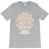 Braver Stronger Smarter Uterine Cancer Awareness T-Shirt