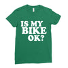 is my bike ok Ladies Fitted T-Shirt
