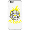 no chill! iPhone 6/6s Case
