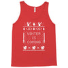 winter is coming ugly christmas sweater Tank Top