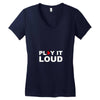 PLAY IT LOUD! Women's V-Neck T-Shirt