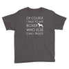 i talk to my boxer! Youth Tee