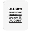 all men are created equal august Mousepad