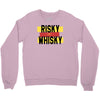 risky after whisky Crewneck Sweatshirt