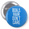 boat hair don't care Pin-back button