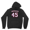 Impeach 45 Unisex Hoodie