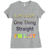 let's get one thing straight im not Ladies Fitted T-Shirt