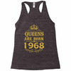 queens are born in 1968 Racerback Tank