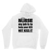 nurse my job is to help your ass not kiss it Unisex Hoodie