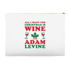 all i want for christmas is wine and adam levine Accessory Pouches